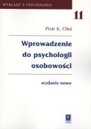 WPROWADZENIE DO PSYCHOLOGII OSOBOWOŚCI. Autor: Piotr K. Oleś. ZdrowePodejscie.pl Okładka książki WPROWADZENIE DO PSYCHOLOGII OSOBOWOŚCI