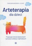 Arteterapia dla dzieci. Propozycje ćwiczeń.... Autor: Baranowska-Jojko Ewa. ZdrowePodejscie.pl Okładka książki Arteterapia dla dzieci. Propozycje ćwiczeń...