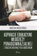 Okładka książki Aspiracje edukacyjne młodzieży ponadgimnazjalnej z rodzin dotkniętych ubóstwem