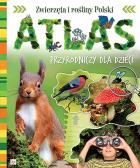 ATLAS PRZYRODNICZY DLA DZIECI ZWIERZĘTA I ROŚLINY POLSKI WYD. 2. Autor: Joanna Kuryjak. ZdrowePodejscie.pl Okładka książki ATLAS PRZYRODNICZY DLA DZIECI ZWIERZĘTA I ROŚLINY POLSKI WYD. 2