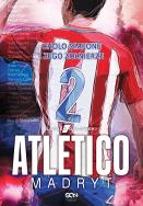 Atletico Madryt. Autor: Leszek Orłowski. ZdrowePodejscie.pl Okładka książki Atletico Madryt
