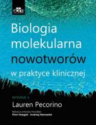 Biologia molekularna nowotworów w praktyce klinicznej. Autor: Pecorino L.. ZdrowePodejscie.pl Okładka książki Biologia molekularna nowotworów w praktyce klinicznej