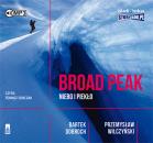 Broad Peak. Niebo i piekło - Audiobook. Autor: Dobroch Bartek, Wilczyński Przemysław. ZdrowePodejscie.pl Okładka książki Broad Peak. Niebo i piekło - Audiobook
