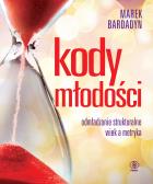 Kody młodości. Autor: Marek Bardadyn. ZdrowePodejscie.pl Okładka książki Kody młodości