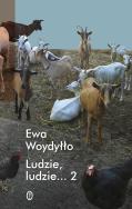 Ludzie, ludzie... 2. Autor: Ewa Woydyłło. ZdrowePodejscie.pl Okładka książki Ludzie, ludzie... 2