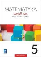 Matematyka   SP KL. 5. Ćwiczenia część 1. Matematyka wokół nas. Autor: Kowalczyk Marianna. ZdrowePodejscie.pl Okładka książki Matematyka   SP KL. 5. Ćwiczenia część 1. Matematyka wokół nas