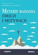 Metody badania emocji i motywacji. Autor: Gasiul Henryk. ZdrowePodejscie.pl Okładka książki Metody badania emocji i motywacji