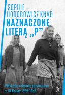 Naznaczone literą „P”. Autor: Sophie Hodorowicz-Knab. ZdrowePodejscie.pl Okładka książki Naznaczone literą „P”