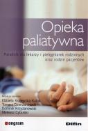 Opieka paliatywna. Autor:   Praca zbiorowa. ZdrowePodejscie.pl Okładka książki Opieka paliatywna