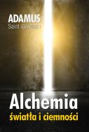 Alchemia światła i ciemności. Autor: Adamus Saint-Germain. ZdrowePodejscie.pl Okładka książki Alchemia światła i ciemności
