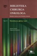 Biblioteka chirurga onkologa Tom 11 Nowotwory głowy i szyi. Wydawca: Via Medica. ZdrowePodejscie.pl Opakowanie Biblioteka chirurga onkologa Tom 11 Nowotwory głowy i szyi