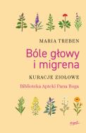 Bóle głowy i migrena. Autor: Maria Treben. ZdrowePodejscie.pl Okładka książki Bóle głowy i migrena
