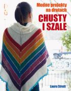 Okładka książki CHUSTY I SZALE MODNE PROJEKTY NA DRUTACH
