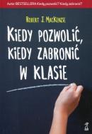 Okładka książki Kiedy pozwolić kiedy zabronić w klasie