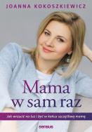 Okładka książki Mama w sam raz Jak wrzucić na luz i być w końcu szczęśliwą mamą