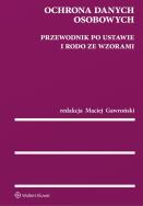 Okładka książki Ochrona danych osobowych Przewodnik po ustawie i RODO ze wzorami