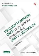 Okładka książki Projektowanie gier przy użyciu środowiska Unity i języka C#.
