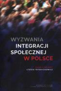 Wyzwania integracji społecznej w Polsce. Autor: praca zbiorowa. ZdrowePodejscie.pl Okładka książki Wyzwania integracji społecznej w Polsce
