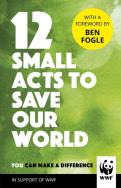 12 Small Acts to Save Our World. Wydawca: Century. ZdrowePodejscie.pl Opakowanie 12 Small Acts to Save Our World