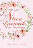 Nieco dziennik, czyli Twoje piękne chwile. Autor: Magdalena Kordel. ZdrowePodejscie.pl Okładka książki Nieco dziennik, czyli Twoje piękne chwile