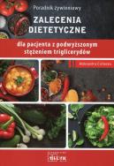Poradnik żywieniowy Zalecenia dietetyczne dla pacjenta z podwyższonym stężeniem triglicerydów. Autor: Cichocka Aleksandra. ZdrowePodejscie.pl Okładka książki Poradnik żywieniowy Zalecenia dietetyczne dla pacjenta z podwyższonym stężeniem triglicerydów