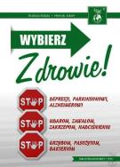 Wybierz zdrowie!. Autor: Kristian Kidala. ZdrowePodejscie.pl Okładka książki Wybierz zdrowie!
