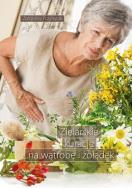 Zielarskie kuracje na wątrobę i żołądek. Autor: Przybylak Zbigniew. ZdrowePodejscie.pl Okładka książki Zielarskie kuracje na wątrobę i żołądek