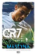 CR7. Cristiano Ronaldo - Maszyna. Autor: Pereira Luis Miguel Luz Nuno, Juan Ignacio Gallardo. ZdrowePodejscie.pl Okładka książki CR7. Cristiano Ronaldo - Maszyna