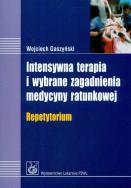 Intensywna terapia i wybrane zagadnienia medycyny ratunkowej repetytorium. Autor: Gaszyński Wojciech. ZdrowePodejscie.pl Okładka książki Intensywna terapia i wybrane zagadnienia medycyny ratunkowej repetytorium
