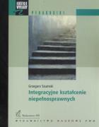 Krótkie wykłady z pedagogiki Integracyjne kształcenie niepełnosprawnych. Autor: Szumski Grzegorz. ZdrowePodejscie.pl Okładka książki Krótkie wykłady z pedagogiki Integracyjne kształcenie niepełnosprawnych