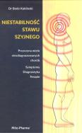 Niestabilność stawu szyjnego. Autor: Bodo Kukliński. ZdrowePodejscie.pl Okładka książki Niestabilność stawu szyjnego