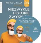 Niezwykłe historie zwykłych ludzi sekrety ich osiągnięć - Audiobook. Autor: Alfred J. Palla. ZdrowePodejscie.pl Okładka książki Niezwykłe historie zwykłych ludzi sekrety ich osiągnięć - Audiobook