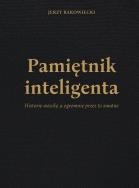 Okładka książki Pamiętnik inteligenta historie wesołe a ogromnie przez to smutne