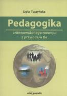 Pedagogika zrównoważonego rozwoju z przyrodą w tle. Autor: Tuszyńska Ligia. ZdrowePodejscie.pl Okładka książki Pedagogika zrównoważonego rozwoju z przyrodą w tle
