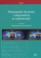 Planowanie leczenia i dozymetria w radioterapii Tom 2. Wydawca: Via Medica. ZdrowePodejscie.pl Opakowanie Planowanie leczenia i dozymetria w radioterapii Tom 2