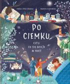 Okładka książki PO CIEMKU CZYLI CO SIĘ DZIEJE W NOCY