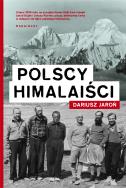 Polscy himalaiści. Autor: Dariusz Jaroń. ZdrowePodejscie.pl Okładka książki Polscy himalaiści