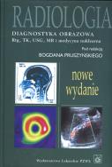 Radiologia Diagnostyka obrazowa. Autor: Pruszyński Bogdan. ZdrowePodejscie.pl Okładka książki Radiologia Diagnostyka obrazowa