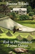 Rok w Pensjonacie Leśna Ostoja. Autor: Joanna Tekieli. ZdrowePodejscie.pl Okładka książki Rok w Pensjonacie Leśna Ostoja