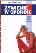 Żywienie w sporcie. Autor: Celejowa Irena. ZdrowePodejscie.pl Okładka książki Żywienie w sporcie