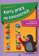 Karty pracy na koncentrację Edukacja przedszkolna. Autor: Hinz Magdalena. ZdrowePodejscie.pl Okładka książki Karty pracy na koncentrację Edukacja przedszkolna
