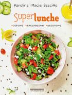 SuperLunche. Autor: Karolina Szaciłło, Maciej Szaciłło. ZdrowePodejscie.pl Okładka książki SuperLunche