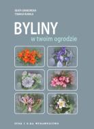 Byliny w twoim ogrodzie  Zysk i S-ka. Autor: Grabowska Beata. ZdrowePodejscie.pl Okładka książki Byliny w twoim ogrodzie  Zysk i S-ka