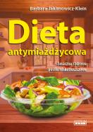 Dieta antymiażdżycowa. Autor: Barbara Jakimowicz-Klein. ZdrowePodejscie.pl Okładka książki Dieta antymiażdżycowa