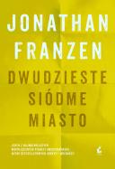Dwudzieste siódme miasto w.2. Autor: Jonathan Franzen, Witold Kurylak. ZdrowePodejscie.pl Okładka książki Dwudzieste siódme miasto w.2