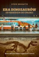 Okładka książki Era dinozaurów - od narodzin do upadku