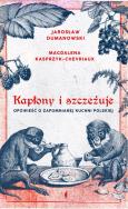 Kapłony i szczeżuje. Autor: Dumanowski Jarosław, MAGDALENA KASPRZYK-CHEVRIAUX. ZdrowePodejscie.pl Okładka książki Kapłony i szczeżuje