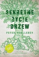 Sekretne życie drzew - edycja ilustrowana. Autor: Wohlleben Peter. ZdrowePodejscie.pl Okładka książki Sekretne życie drzew - edycja ilustrowana