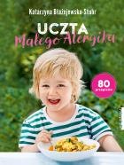 Uczta małego alergika. Autor: Katarzyna Błażejewska-Stuhr. ZdrowePodejscie.pl Okładka książki Uczta małego alergika