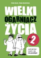 Wielki ogarniacz życia we dwoje, czyli jak...TW. Autor: Pani Bukowa. ZdrowePodejscie.pl Okładka książki Wielki ogarniacz życia we dwoje, czyli jak...TW